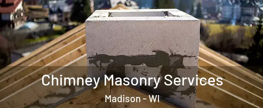  Chimney Masonry Services Madison - WI