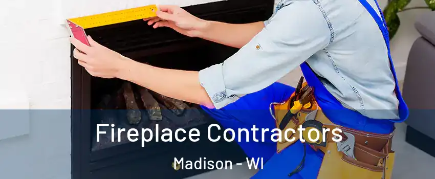  Fireplace Contractors Madison - WI