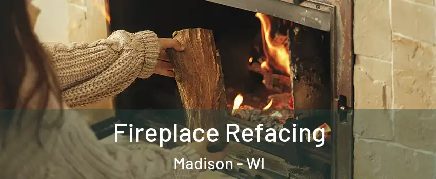  Fireplace Refacing Madison - WI