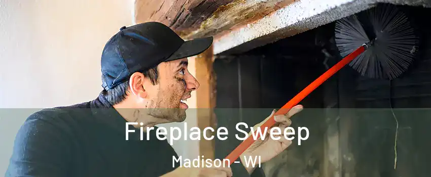  Fireplace Sweep Madison - WI