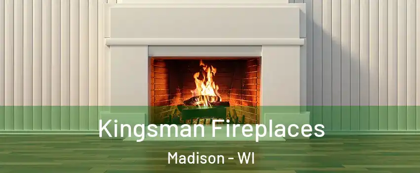  Kingsman Fireplaces Madison - WI