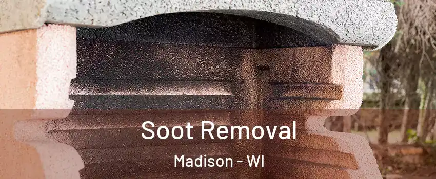  Soot Removal Madison - WI