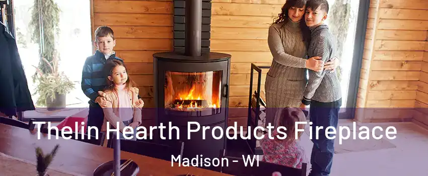  Thelin Hearth Products Fireplace Madison - WI